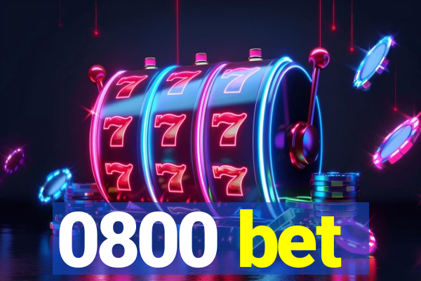 0800 bet